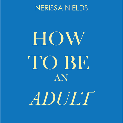 How to Be an Adult Design by Big Big Picture