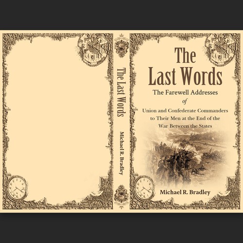 The Last Words, Book Cover, Fascinating History from the American War Between the States. Design by Designtrig