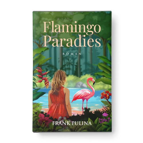 Flamingo Paradies Book Cover Design by Aaniyah.ahmed