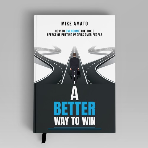 A book cover for A Better Way To Win: How to overcome the toxicity of putting profits over people Design by The Cloud Digital