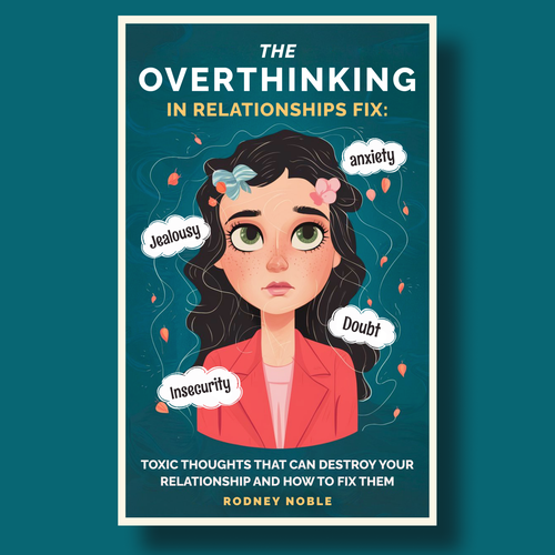 Designs Design A Clever And Catchy "The Overthinking In Relationships