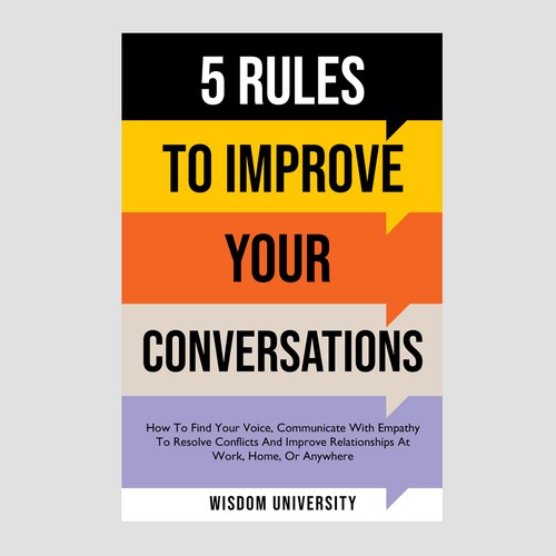 Design A Clever And Catchy "5 Rules To Improve Your Conversations" Book Cover Design by Mr.TK