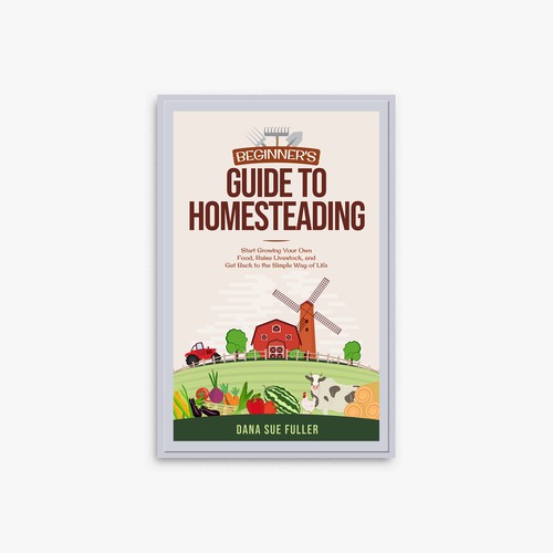 Elegant book cover needed for Homesteading Guide Réalisé par JeDsign