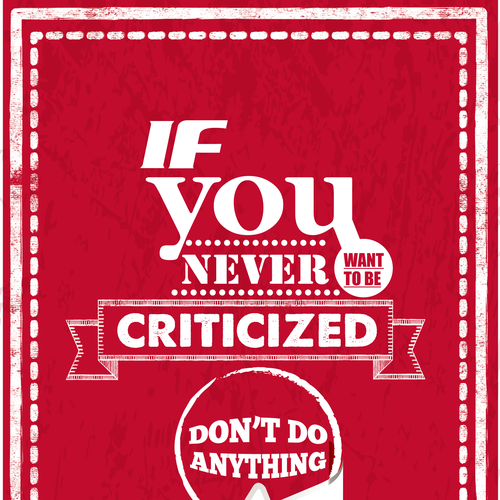 Poster "If you never want to be criticized, don't do anything new." for Startup Vitamins Design by Lukasmarcus