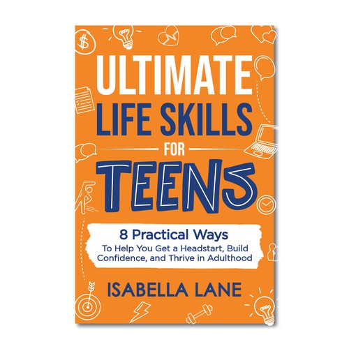 Design a standout ebook cover design for a Life Skills for Teens Non-Fiction E-book and Book Design by Rabia786