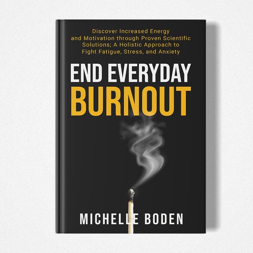 Book cover to End Everyday Burnout and grab the attention of multi-tasking 25-58 year old women Design by Chagi-Dzn