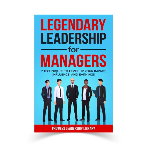 Design a Captivating Book Cover for a Leadership Skills Book for Managers Design by KMS Arafat