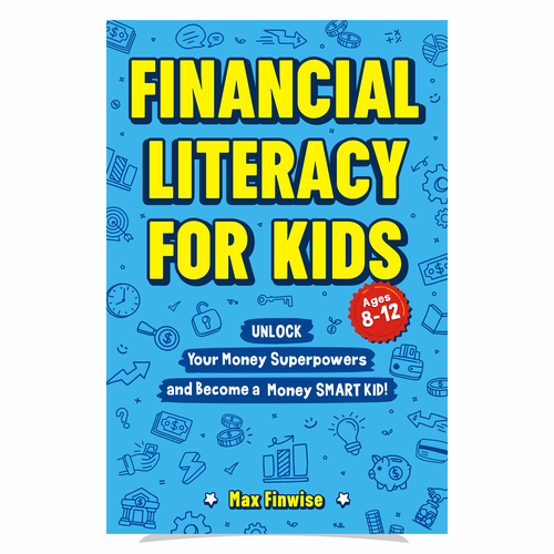 Financial Literacy Book for Kids, Ages 8 to 12 Design by heymg