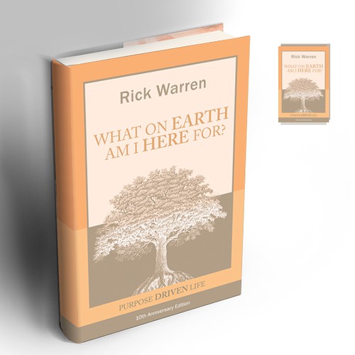 Book cover redesign for "What on Earth Am I Here For? The Purpose Driven Life" by Rick Warren Design by brdo99