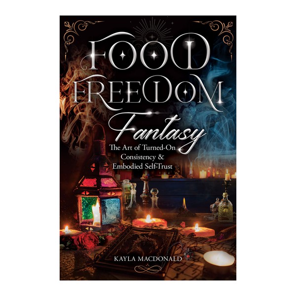 Food Freedom Fantasy