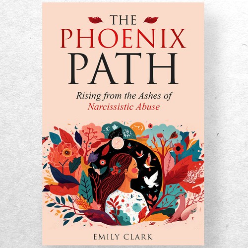 Book cover design for "The Phoenix Path: Rising from the Ashes of Narcissistic Abuse" Design by ryanurz