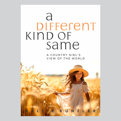 A Different Kind of Same: A Country Girl's View of the World Design by Mila P.