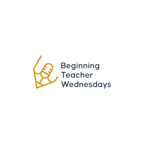 Design by Heyta Design titled "Beginning Teacher Wednesdays"