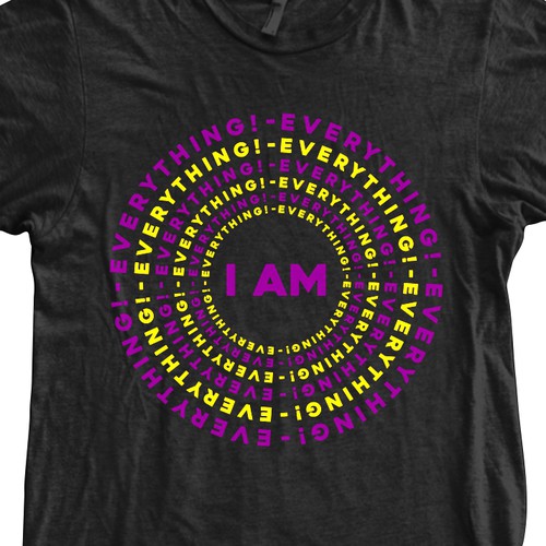 Design a t-shirt graphic around the phrase "I am everything." Design by S. Wadja