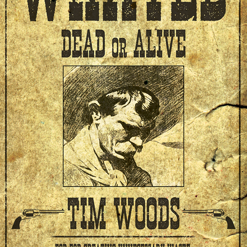 Wanted Tim Woods Poster | Poster contest