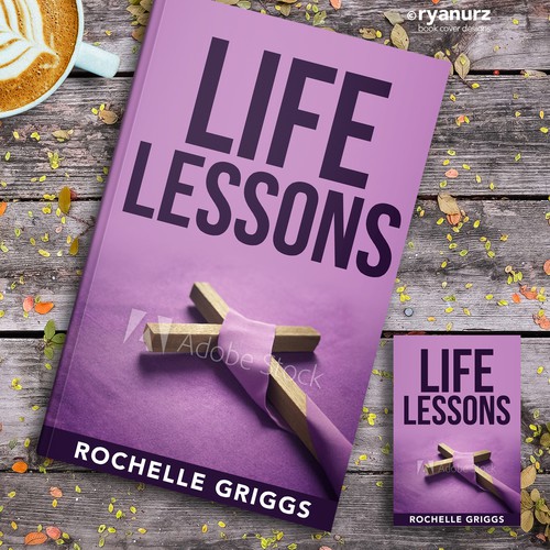 Book Cover Design for a Religious and Personal Development Book called Life Lessons Design by ryanurz
