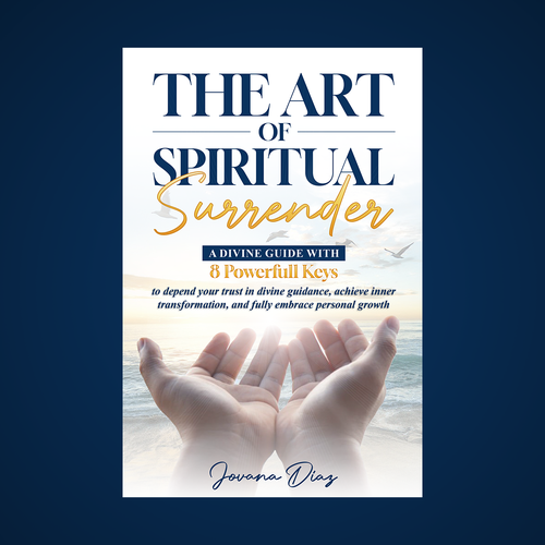 Design the Captivating Cover for 'The Art of Spiritual Surrender': A Transformational Guide on Faith Design by lastyles