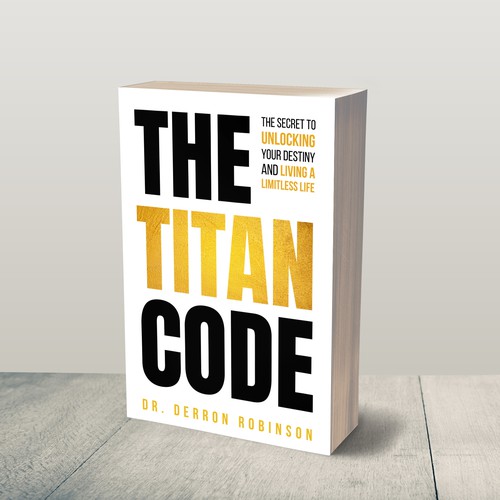 Book Cover For "The Titan Code: The Secret To Unlocking Your Destiny And Living A Limitless Life" Design réalisé par JePray