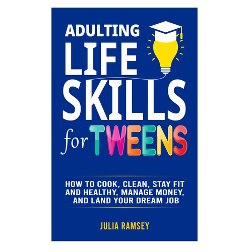 Eye catching, modern cover for Adulting Life Skills for Teens Design by Cover_Design_Expert