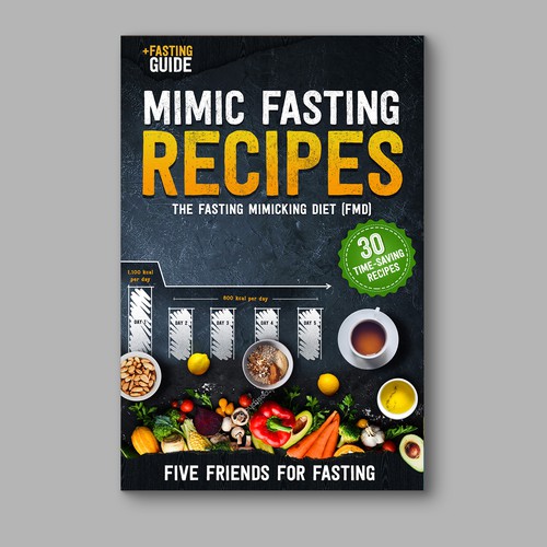 Design a fancy cover+basic layout for an e-book-based recipe book for the new fasting technique FMD Réalisé par 3dicon