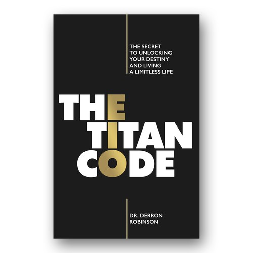 Book Cover For "The Titan Code: The Secret To Unlocking Your Destiny And Living A Limitless Life" Design réalisé par Colibrian