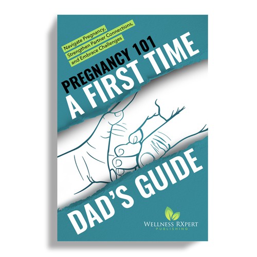 Breathtaking Book Cover Contest for Pregnancy Guide for First Time Dads Design by Mr.TK