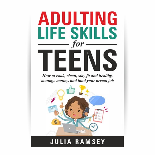 Eye catching, modern cover for Adulting Life Skills for Teens Design by Ashok_v84