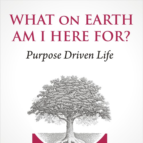 Book cover redesign for "What on Earth Am I Here For? The Purpose Driven Life" by Rick Warren Design by arlionok