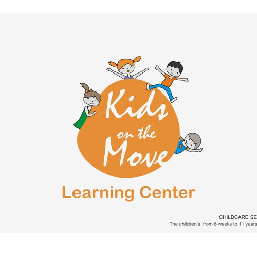 Create a fun & kid friendly logo for Kids on the Move Learning Center ...