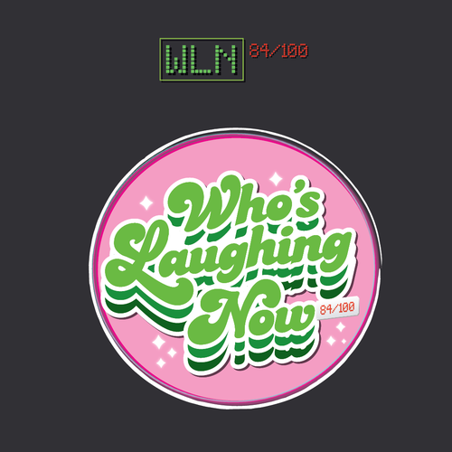 Who's Laughing Now? Design by ntb communications