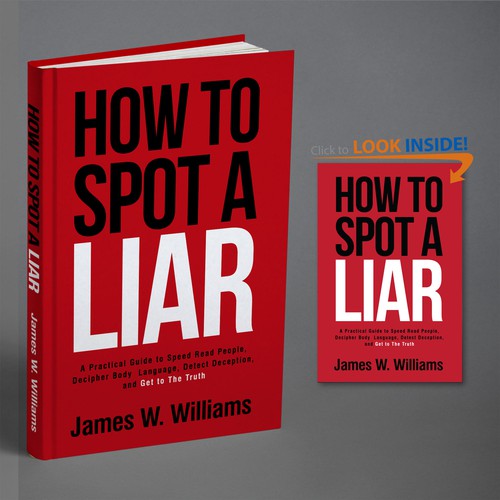 Amazing book cover for nonfiction book - "How to Spot a Liar" Design by BeyondImagination