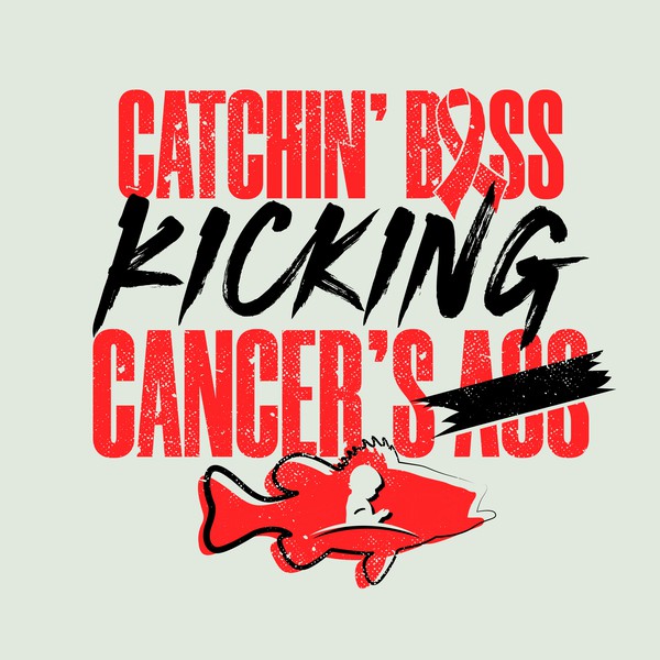 Catchin' Bass Kicking Cancer's A**