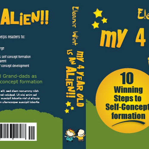 Create a book cover for "My 4 year old is An Alien!!" 10 Winning steps to Self-Concept formation Design by be ok