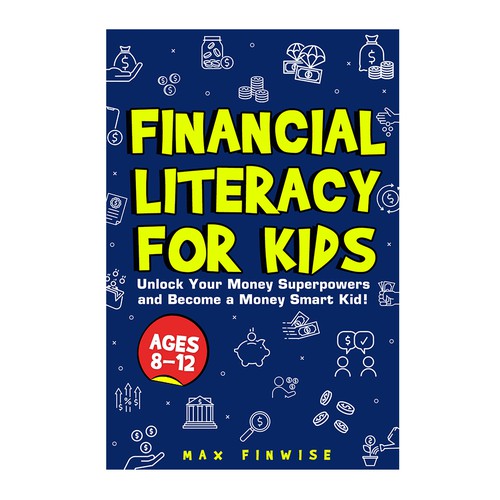 Financial Literacy Book for Kids, Ages 8 to 12 Design by Just-x