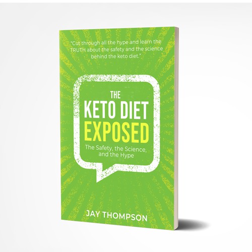 Create a cover for a book titled “The Keto Diet Exposed” Design by Sann Hernane