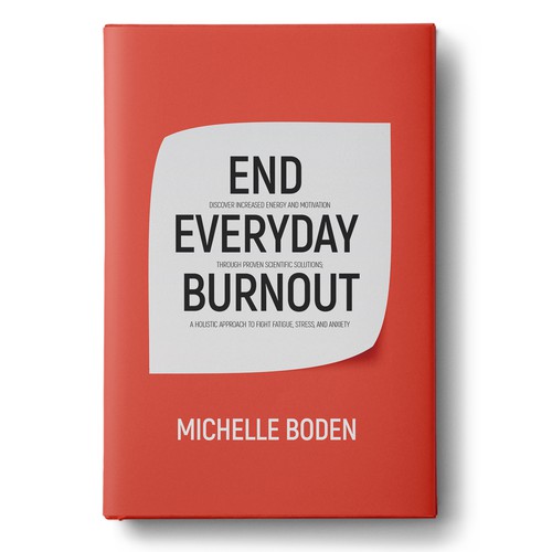 Book cover to End Everyday Burnout and grab the attention of multi-tasking 25-58 year old women Design by Wizdiz