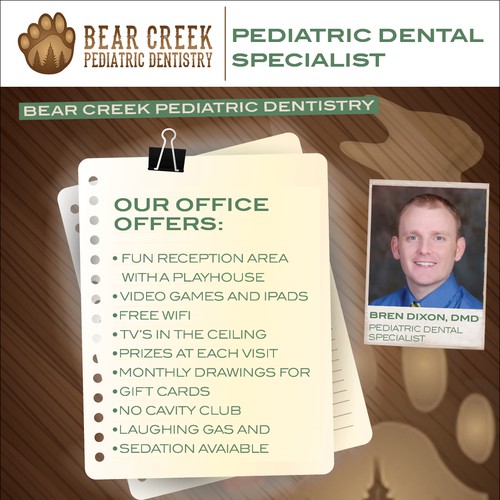 We need a new look to advertise our pediatric dental office Design by ivke1