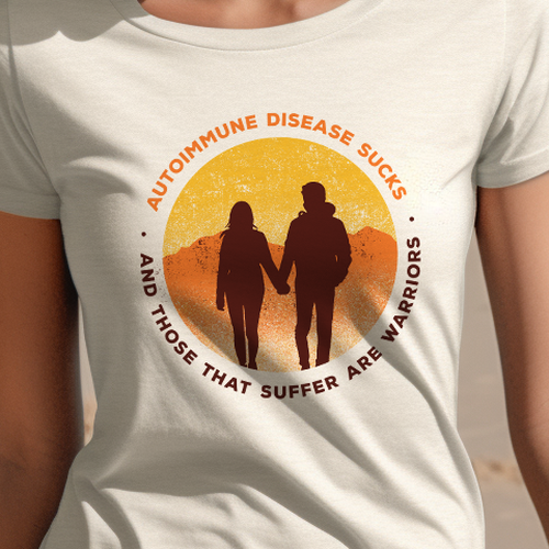 Autoimmune disease sucks & those that suffer are warriors Diseño de Rockrose ☮