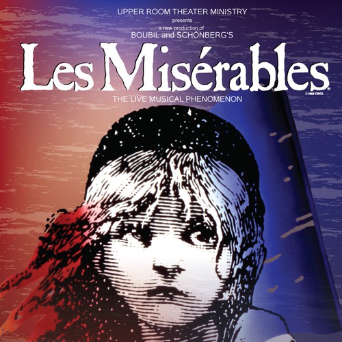 Need Awesome Poster Design for New "LES MISÉRABLES" Musical Theater Production Design by bluesflamingo
