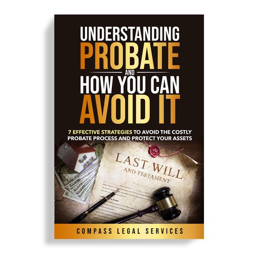 Design a professional, eye catching book cover for a book about how to avoid the probate process. Design by Mr.TK