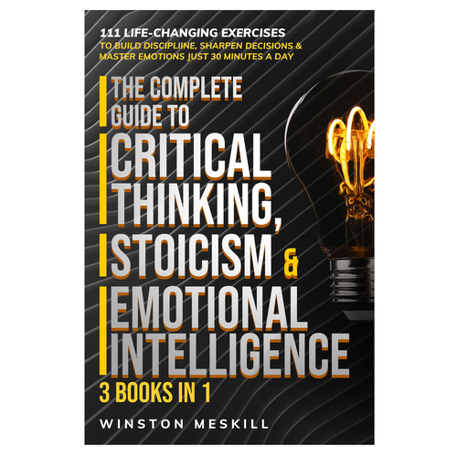 Book cover The Complete Guide to Critical Thinking, Stoicism & Emotional Intelligence 3 in 1 bundle Design by tucity