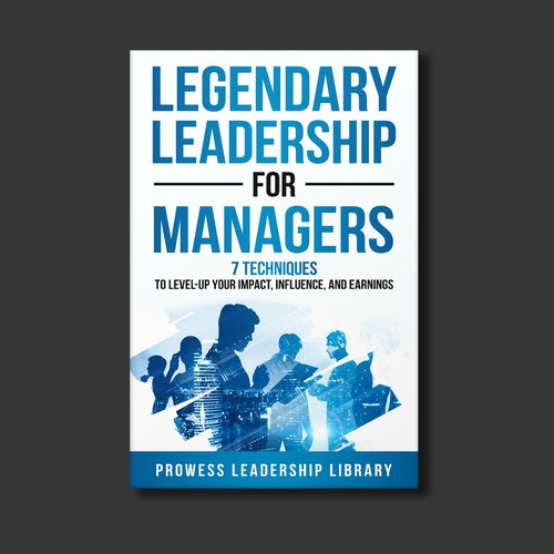 Design a Captivating Book Cover for a Leadership Skills Book for Managers Design by KMS Arafat