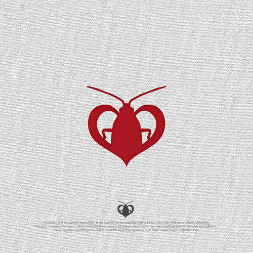 Long live the roaches…help design a simple “roach” logo that has a heart. Design by sahri