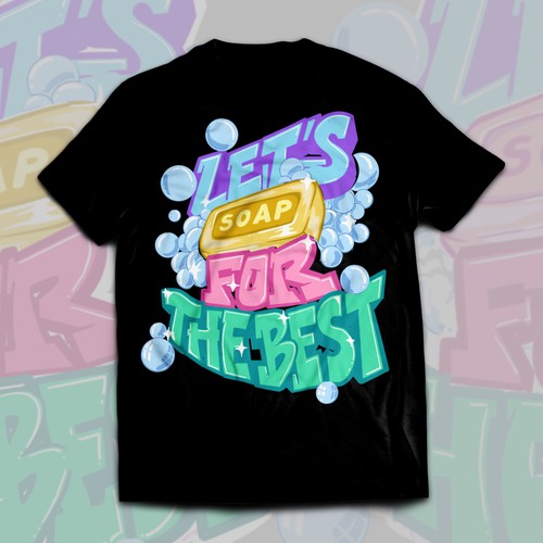 Diseño de Let’s soap for the best | T-shirt Design de Alex.Sign