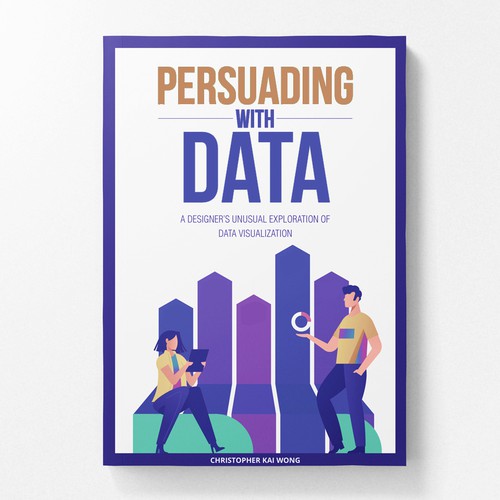 Design a Data Visualization book cover that appeals to less technical audiences Design by MSDS_design