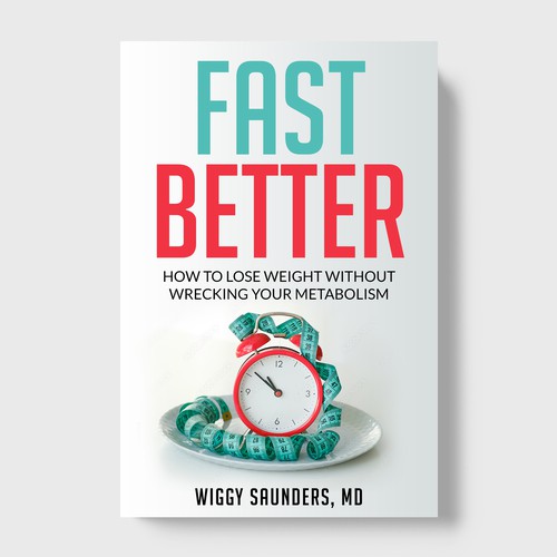 New Book Cover on how to Fast Better to Help People Lose Weight Design by TopHills