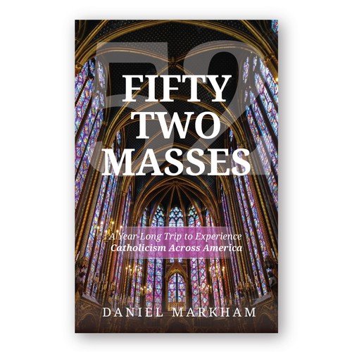 Book Cover: Man attends Catholic Mass in all 50 states! Design by Kate Design ❤️