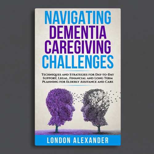 Create a Book Cover that Speaks to Dementia Caregivers' Hearts Design by Adriano - Covers