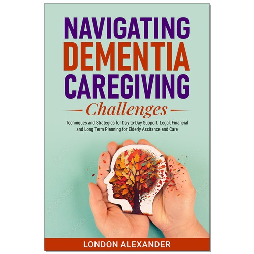Create a Book Cover that Speaks to Dementia Caregivers' Hearts Design by Ramarao V Katteboina