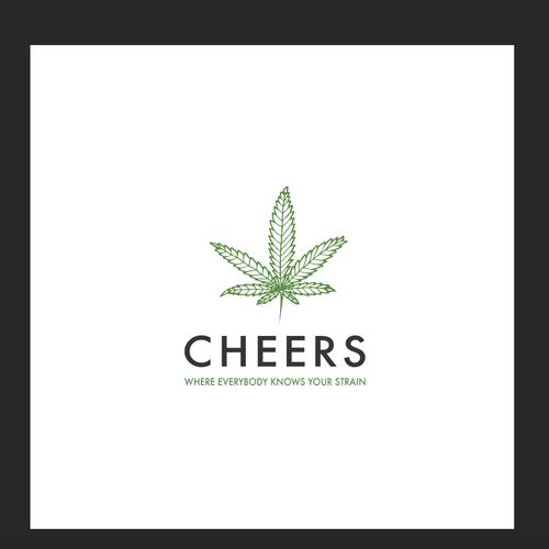 Cheers Cannabis where everyone knows your strain!  Need a great design 4 a world class cannabis shop Design by Graficamente17 ✅